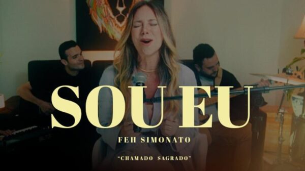 Feh Simonato lança o videoclipe da música “Sou Eu” com mensagem de fé e esperança