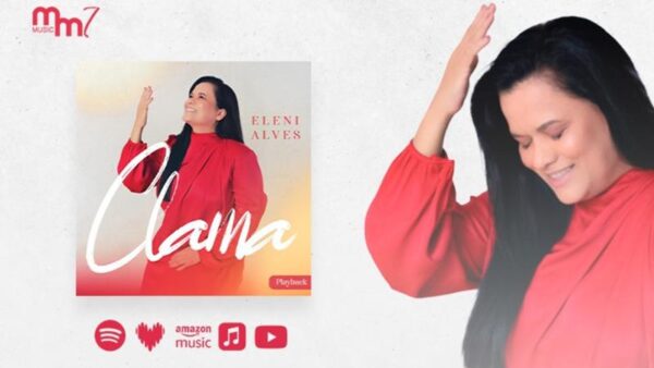 Cantora Eleni Alves lança o videoclipe de “Clama”, seu primeiro single autoral