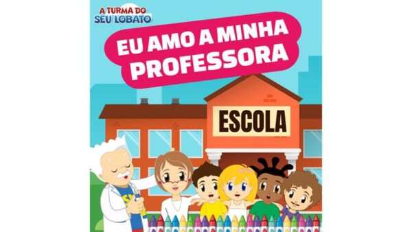 A Turma do Seu Lobato lança sua nova canção “Eu amo a minha professora”