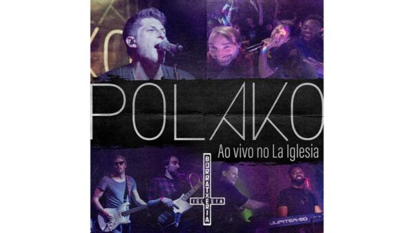 Cantor e compositor Polako lança EP “Ao Vivo no La Iglesia”, gravado em São Paulo