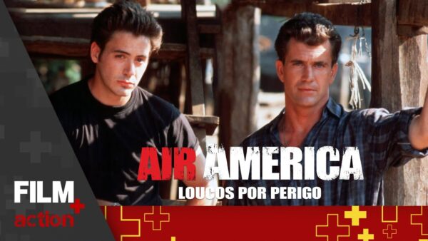 Air America – Loucos por Perigo com MEL GIBSON e ROBERT DOWNEY JR // Dublado // Ação // Film+ Action